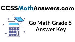 Go Math Grade 8 Answer Key Pdf