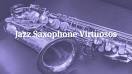 Saxophone Virtuosos