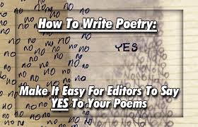 How To Write Poetry Make It Easy For Editors To Say Yes To
