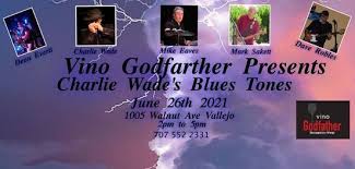 Evp, head of d2c @vmlyrcommerce. Charlie Wades Blues Tones Vino Godfather Vallejo June 26 2021 Allevents In
