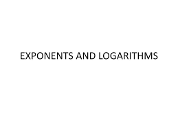 Ppt Exponents And Logarithms