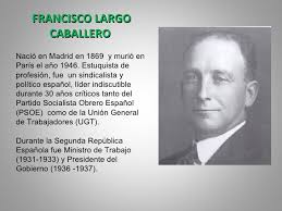 Resultado de imagen de Francisco Largo Caballero. República