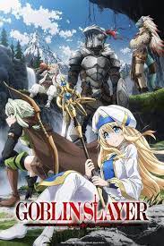 A young priestess joins a group of rookie adventurers who decide to raid a cave. Watch Goblin Slayer Episode 1 Online The Fate Of Particular Adventurers Anime Planet