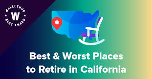 best worst places to retire in california