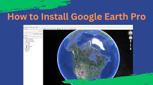 how to install google earth pro on a