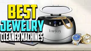 top 10 best jewelry cleaner machines in