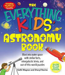 Have some fun trying to answer these interesting question about space (all the answers can be found following the link after the last question at … The Everything Kids Astronomy Book Blast Into Outer Space With Steller Facts Integalatic Trivia And Out Of This World Puzzles Ebook Kathi Wagner Sheryl Racine 9781605501741 Christianbook Com