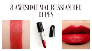 8 awesome mac russian red dupes find
