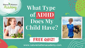 adhd quiz what kind of adhd does your