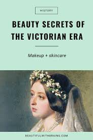 beauty in the victorian age beautiful