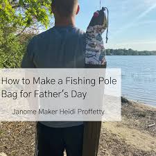 diy fishing pole bag for father s day