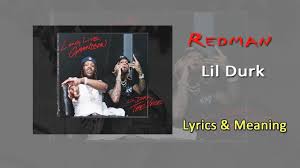 The deluxe was released in january 2021 and has 12 bonus tracks, with features from lil baby, pooh shiesty and sydny august. Lil Durk Redman Lyrics Meaning Youtube