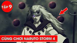 Madara lục đạo hiền nhân - Cùng chơi Naruto Ultimate Ninja Storm 4 - YouTube