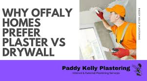Offaly Homes Prefer Plaster Vs Drywall