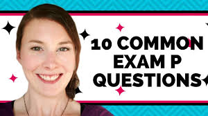 common questions about exam p