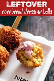 Get new recipes from top professionals! Deep Fried Cornbread Dressing Balls Leftover Stuffing Bites