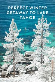 ultimate winter getaway at lake tahoe