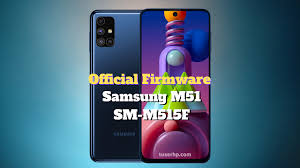 Maybe you would like to learn more about one of these? Firmware Samsung M51 Sm M515f Tuserhp