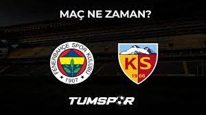 Fenerbahçe Kayserispor maçı ne zaman? Süper Lig 5. Hafta! - Tüm Spor Haber  SPOR