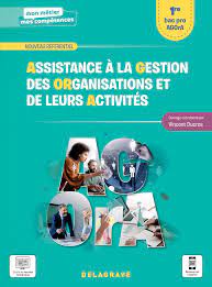 Assistance à la gestion des organisations et de leurs activités 1re Bac Pro  (2021) - Pochette élève | Éditions Delagrave