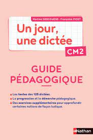Un jour, une dictée - Guide pédagogique + 1 cahier corrigé CM2 - Guide  pédagogique - 3133091251246 | Éditions Nathan