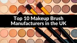 top 10 makeup brush manufacturers in