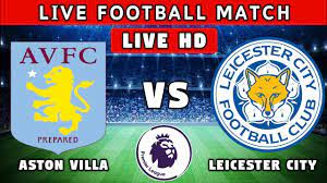 Aston Villa vs Leicester City Highlights