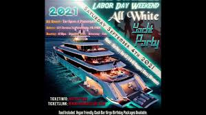 Maybe you would like to learn more about one of these? 2021 Labor Day Weekend All White Yacht Party Tickets Sat Sep 4 2021 At 11 30 Pm Eventbrite