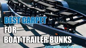 best carpet for boat trailer bunks