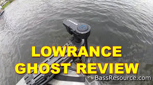 lowrance ghost trolling motor review