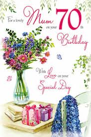 mum 70th birthday card on your flowers