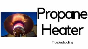 Propane Heater Troubleshooting Guide