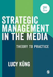 Strategic Management In The Media Theory To Practice English