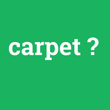 carpet anlamı nedir en tr çevirisi