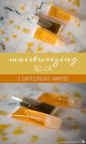 diy moisturizing lip oil 3 ways