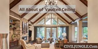 what is vaulted ceiling 11 diffe