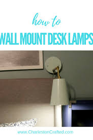 Mounting Desk Lamps On The Wall