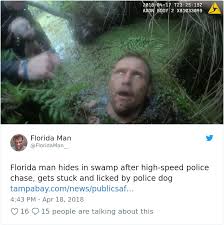 Mar 25, 2020 · ah, that ever mythical florida man. 60 Times Florida Man Did Something Totally Unbelievable Bored Panda