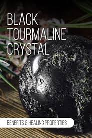 black tourmaline crystal a stone for
