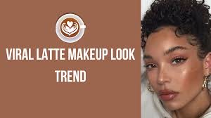 latte makeup trend all you need to