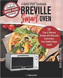 Breville Smart Oven A Quick Start Cookbook 101 Easy