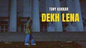 latest hindi video song dekh lena