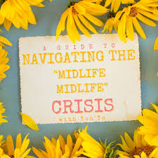 A Guide To Navigating The Midlife, Midlife Crisis