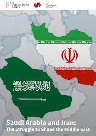 Saudi Arabia and Iran: The Struggle to Shape the Middle East - The Foreign  Policy Centre