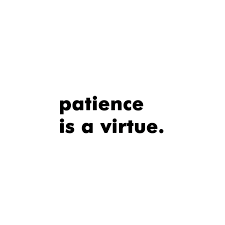 patience is a virtue manageable brands