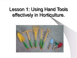 Hand Tools Effectively In Horticulture