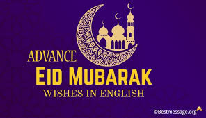 Holidays before and after id el kabir 2021 nigeria. Advance Eid Mubarak Wishes In English Eid Ul Fitr Messages Best Message