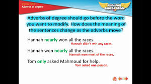 Adverbs that are mild, medium, or strong are known as grading adverbs; Adverbs Of Degree Learning English Free With Audio And Video