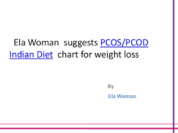 Ela Woman Suggests Pcos Indian Diet Chart For Weight Loss