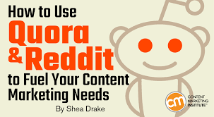reddit and quora for content marketing